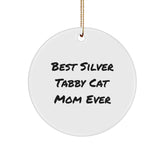 Funny Silver Tabby Cat Mom Gifts from Men to Friends - Best Silver Tabby Cat Mom Ever Christmas Circle Ornament for Silver Tabby Cat Lovers - Image 1